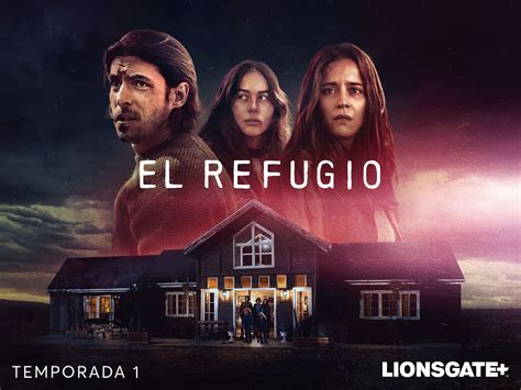 El Refugio Temporada 1 .